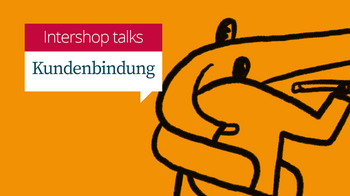 Intershop Webinar: Binden Sie Ihre Kunden langfristig!