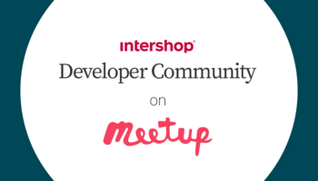 Intershop Dev Community Meetup Group