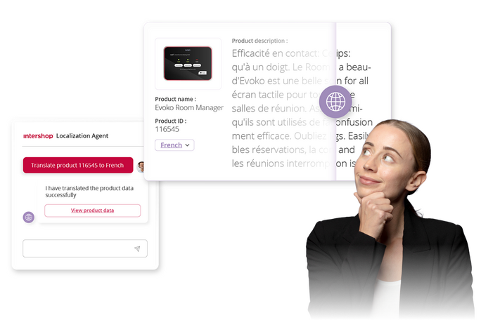 Image showing the Intershop Localization Agent translating a product with description into French, with a business professional looking up at the localized product page to symbolize fast expansion into new markets.