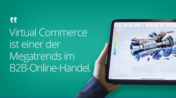 Virtual Commerce im B2B Online-Handel