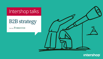 Intershop Talks: Stratégie B2B